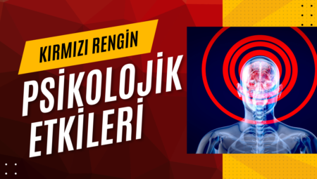 Kırmızı Rengin Psikolojik Etkileri